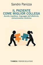 Il paziente come miglior collega. Ascolto rispettoso, linguaggio dell'effettività, comunicazione condivisa
