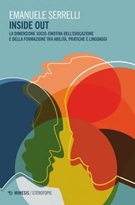 Inside out. La dimensione socio-emotiva dell'educazione e della formazione tra abilità, pratiche e linguaggi