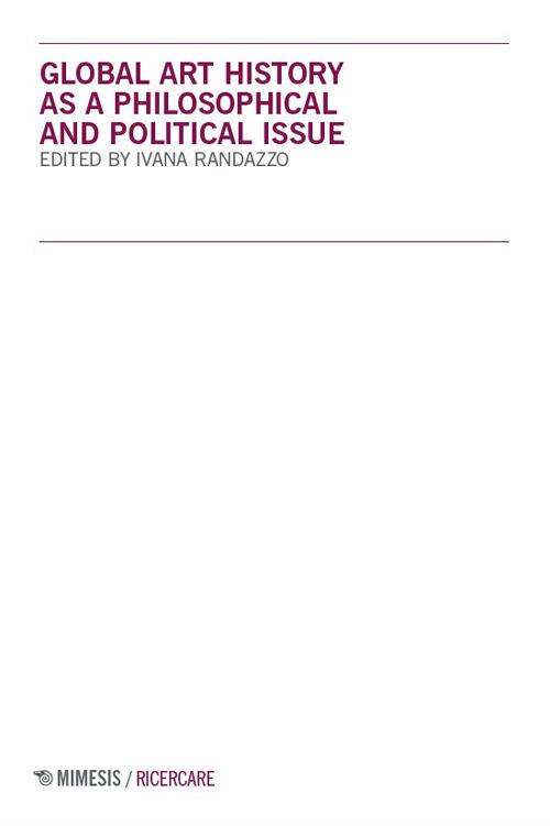 Global art history as a philosophical and political issue - copertina