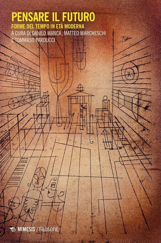 Pensare il futuro. Forme del tempo in età moderna - copertina