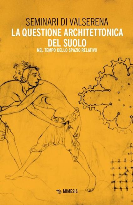 La questione architettonica del suolo. Nel tempo dello spazio relativo - copertina