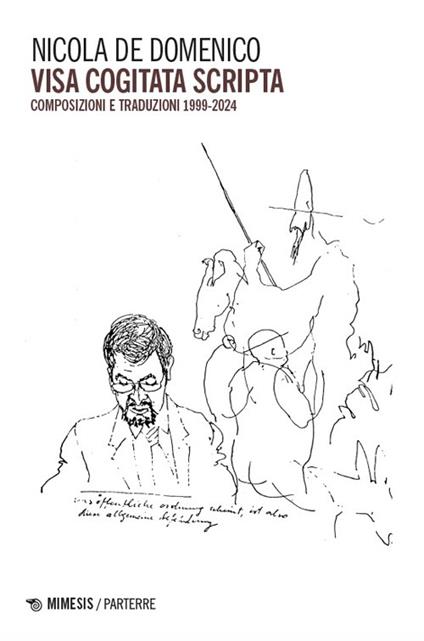 Visa cogitata scripta. Composizioni e traduzioni 1999-2024 - Nicola De Domenico - copertina