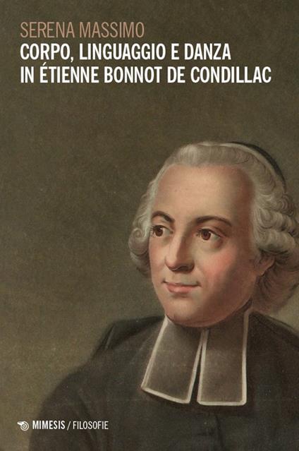 Corpo, linguaggio e danza in Étienne Bonnot de Condillac - Serena Massimo - copertina