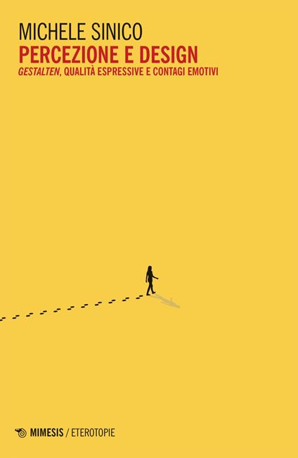Percezione e design. Gestalten, qualità espressive e contagi emotivi - Michele Sinico - ebook