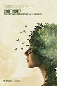 Libro Continuità. Ripensare la nostra relazione con il non-umano Corrado Fizzarotti