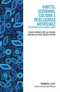 Diritto, economia, culture e Intelligenza Artificiale. Presupposti, applicazioni e limiti