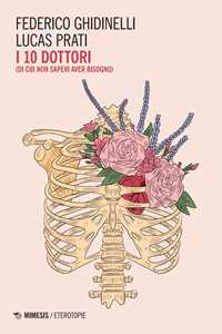 Libro I 10 dottori (di cui non sapevi di avere bisogno) Federico Ghidinelli Lucas Prati