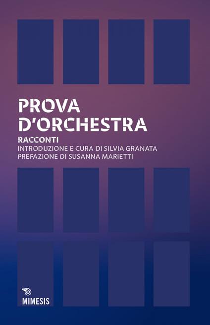 Prova d'orchestra. Racconti - Silvia Granata - ebook