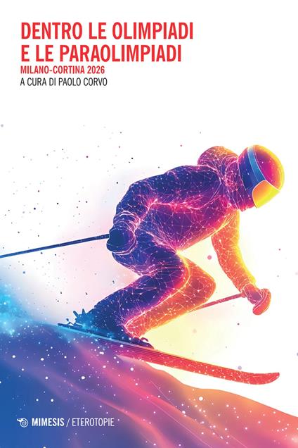 Dentro le Olimpiadi e le Paraolimpiadi. Milano-Cortina 2026 - copertina