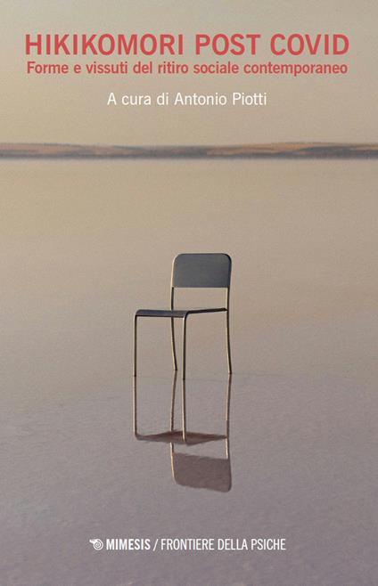 Hikikomori e post Covid. Forme e vissuti del ritiro sociale contemporaneo - copertina