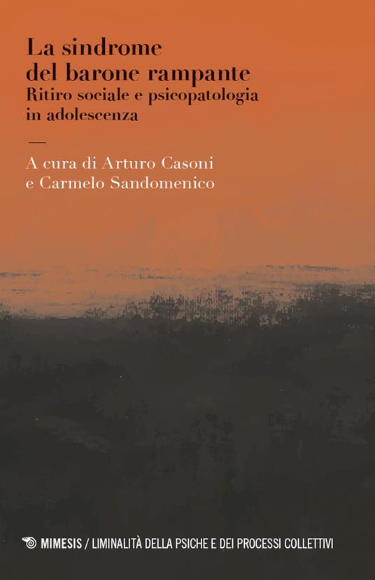 La sindrome del barone rampante. Ritiro sociale e psicopatologia in adolescenza - copertina
