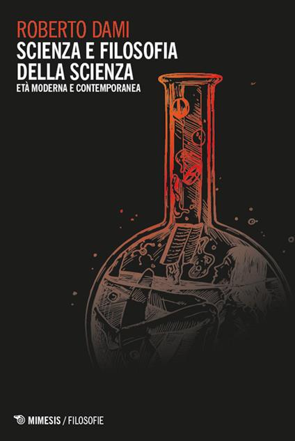 Scienza e filosofia della scienza. Età moderna e contemporanea - Roberto Dami - copertina