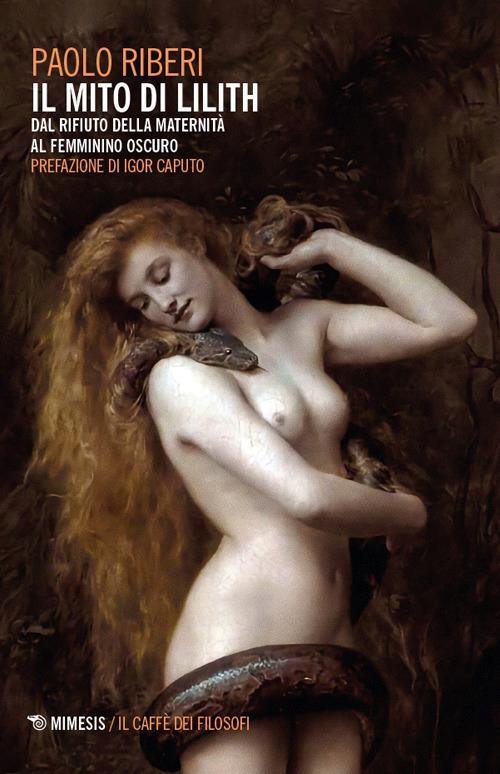 Il mito di Lilith. Dal rifiuto della maternità al femminino oscuro - Paolo Riberi - copertina
