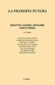 Filosofia futura. Vol. 24: Identità, essere, divenire. Parte prima