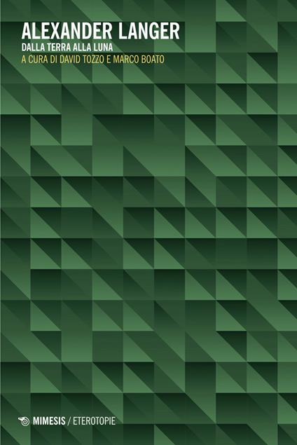 Alexander Langer. Dalla terra alla luna - Marco Boato,David Tozzo - ebook
