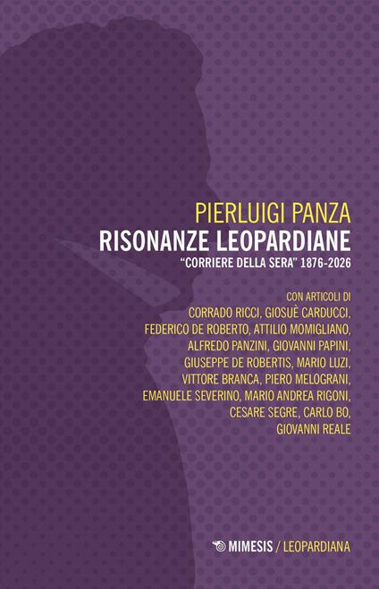 Risonanze leopardiane. «Corriere della Sera» 1897-2005 - Pierluigi Panza - copertina