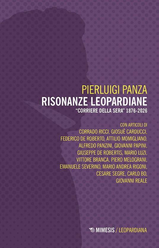Risonanze leopardiane. «Corriere della Sera» 1897-2005 - Pierluigi Panza - copertina