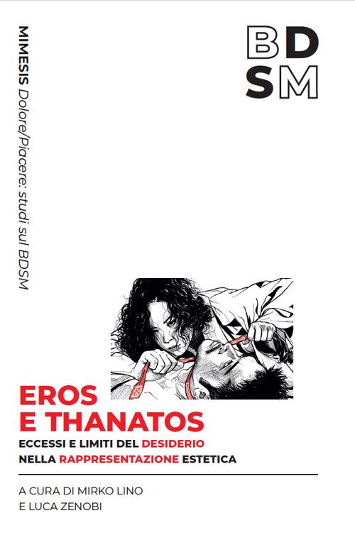 Eros e Thanatos. Limiti ed eccessi del desiderio nella rappresentazione estetica - copertina