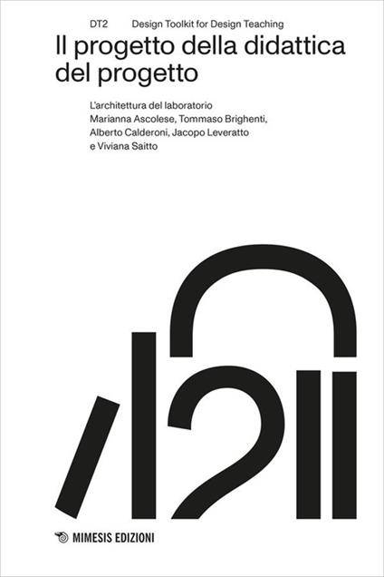 Il progetto della didattica del progetto. L’architettura del laboratorio - Marianna Ascolese,Tommaso Brighenti,Alberto Calderoni - copertina