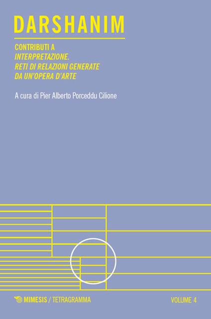 Darshanim. Contributi a «Interpretazione. Reti di relazioni generate da un'opera d'arte». Vol. 4 - copertina