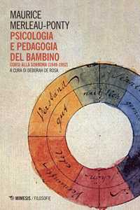 Libro Psicologia e pedagogia del bambino. Corsi alla Sorbona (1949-1952) Maurice Merleau-Ponty