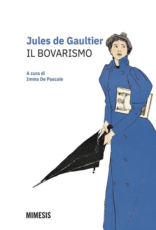 Il bovarismo - Jules de Gaultier,Imma De Pascale - ebook