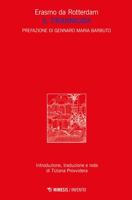 Il tirannicida - Erasmo da Rotterdam,Tiziana Provvidera - ebook
