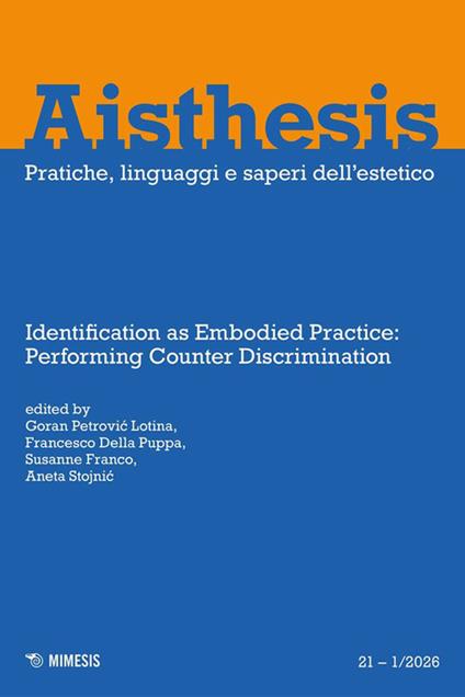 Aisthesis. Pratiche, linguaggi e saperi dell'estetico (2026). Vol. 21: Identification as embodied practice: performing counter discrimination - copertina