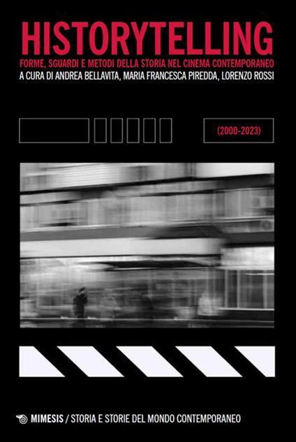 Historytelling. Forme, sguardi e metodi della storia nel cinema contemporaneo (2000-2023) - copertina