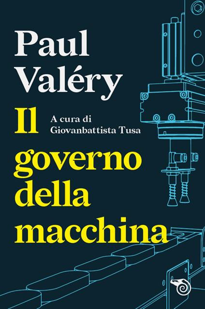 Il governo della macchina - Paul Valéry - copertina