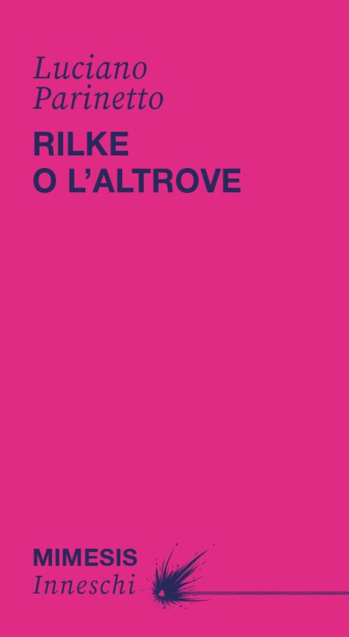 Rilke o l'altrove - Luciano Parinetto - copertina