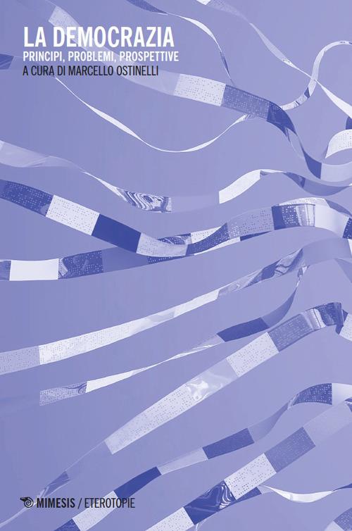La democrazia. Principi, problemi, prospettive - copertina