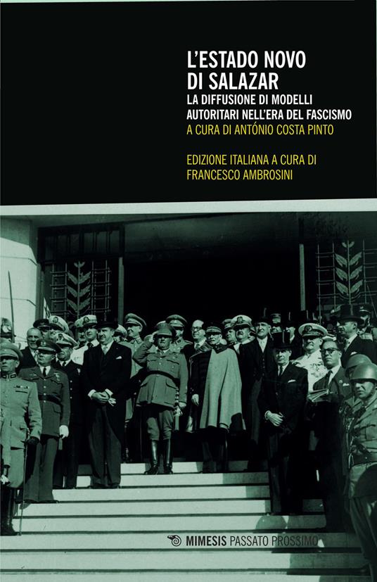 L' Estado Novo di Salazar. La diffusione di modelli autoritari nell'era del fascismo - Francesco Ambrosini,Antonio Costa Pinto - ebook