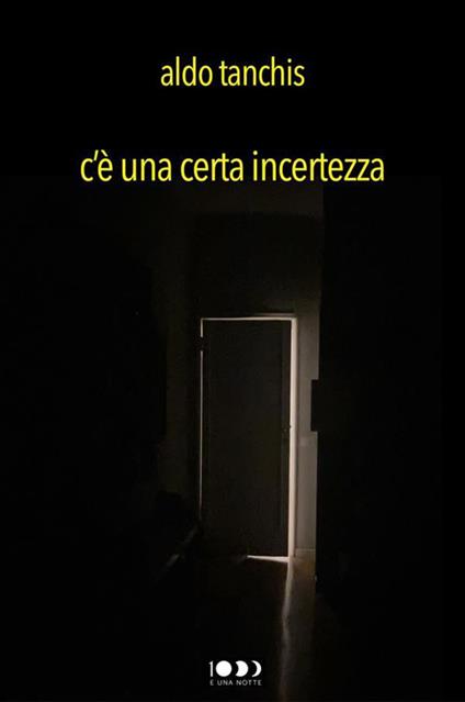 C'è una certa incertezza - Aldo Tanchis - ebook