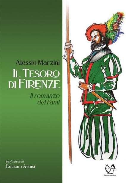 Il tesoro di Firenze. Il romanzo dei Fanti - Alessio Marzini - ebook