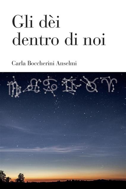 Gli dèi dentro di noi - Carla Boccherini Anselmi - ebook