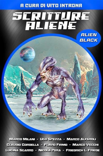 Scritture Aliene. Alien black - Marco Alfaroli,Claudio Cordella,Flavio Firmo,Friedrich L. Friede - ebook