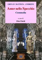 Amor nello specchio. Commedia in 5 atti