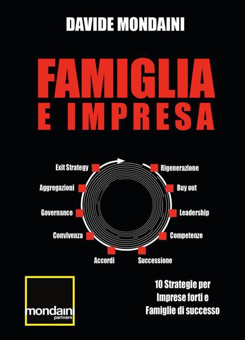 Famiglia e impresa. 10 strategie per imprese forti e famiglie di successo - Davide Mondaini - ebook