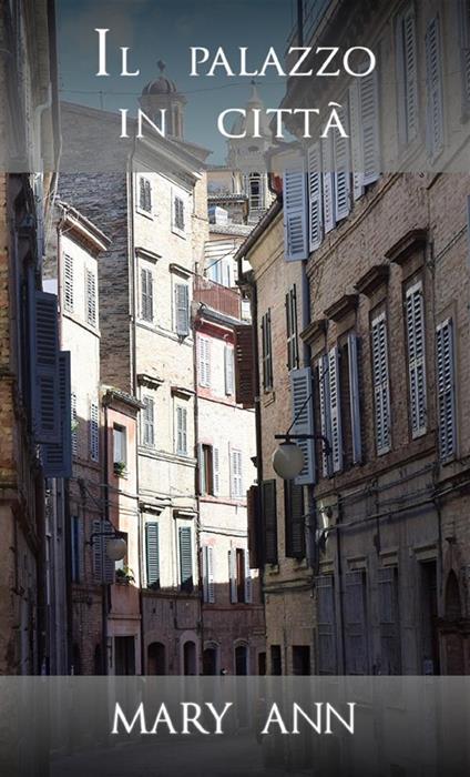 Il palazzo in città - Annamaria Mei - copertina