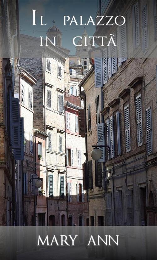 Il palazzo in città - Annamaria Mei - copertina