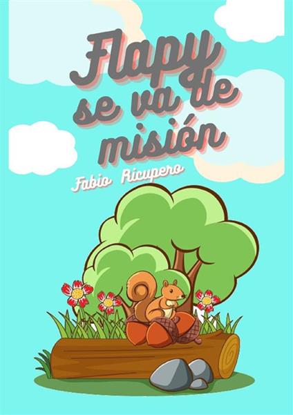 Flapy se va de misión - Fabio Ricupero - copertina