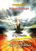 Il grimoire. I sigilli dell'Altior. Vol. 5