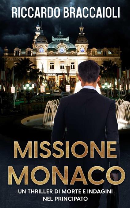 Missione Monaco - Riccardo Braccaioli - copertina