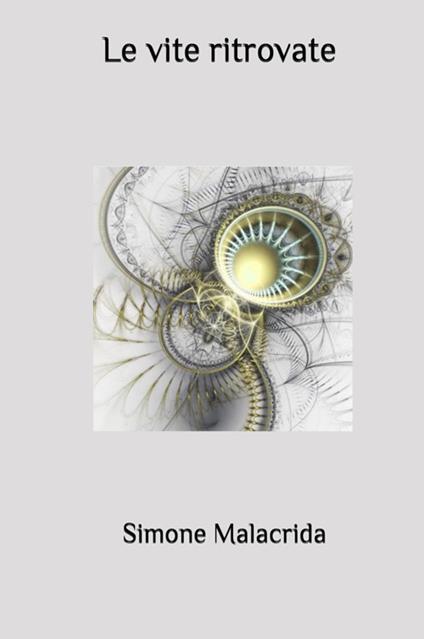 Le vite ritrovate - Simone Malacrida - copertina