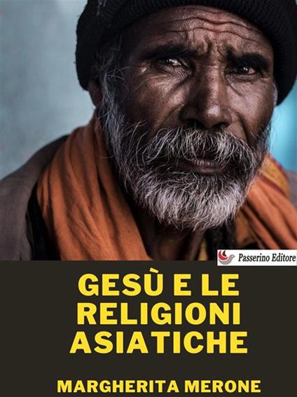 Gesù e le religioni asiatiche - Margherita Merone - ebook