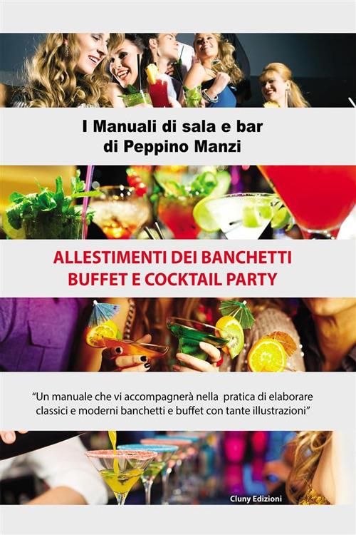 Allestimento dei buffet e cocktail party - Peppino Manzi - ebook