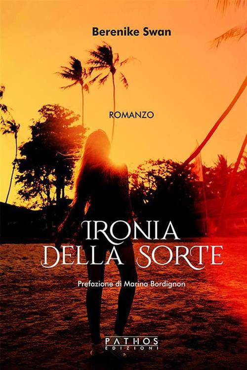 Ironia della sorte - Berenike Swan - ebook