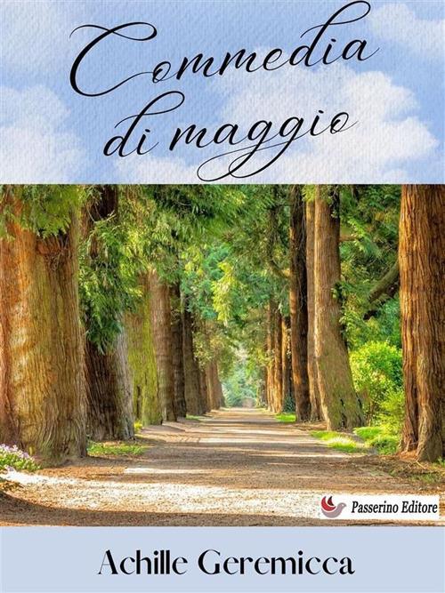 Commedia di maggio - Achille Geremicca - ebook