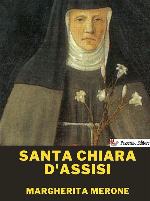 Santa Chiara d'Assisi - Margherita Merone - ebook
